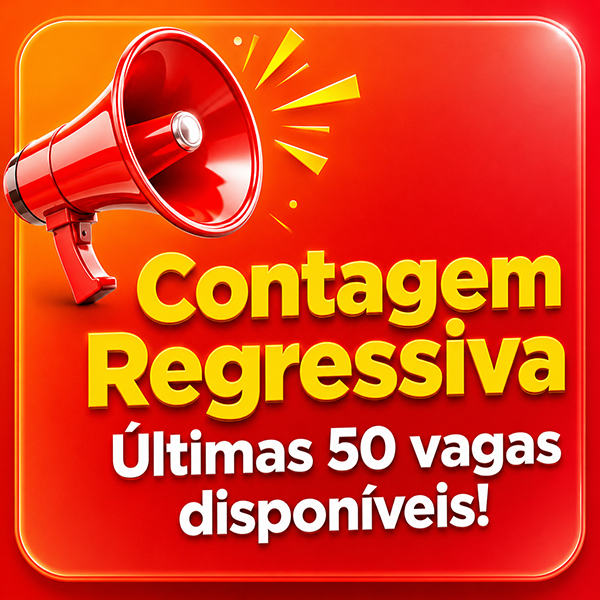 Contagem regressiva: últimas 50 vagas disponíveis
